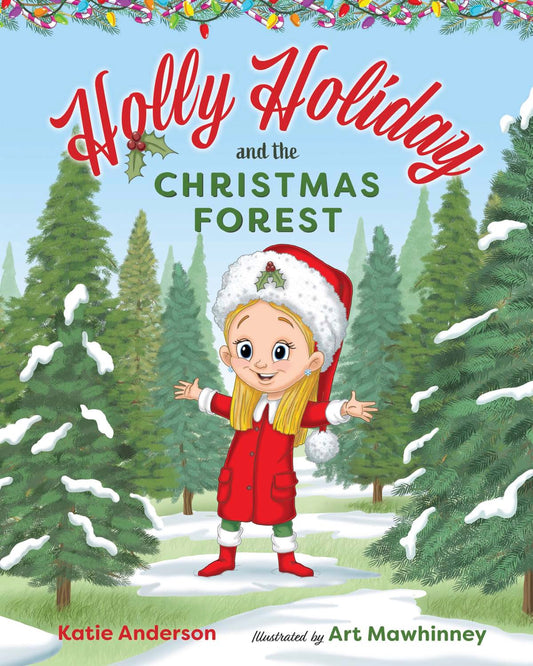 Holly Holiday and the Christmas Forest Hardcover Book